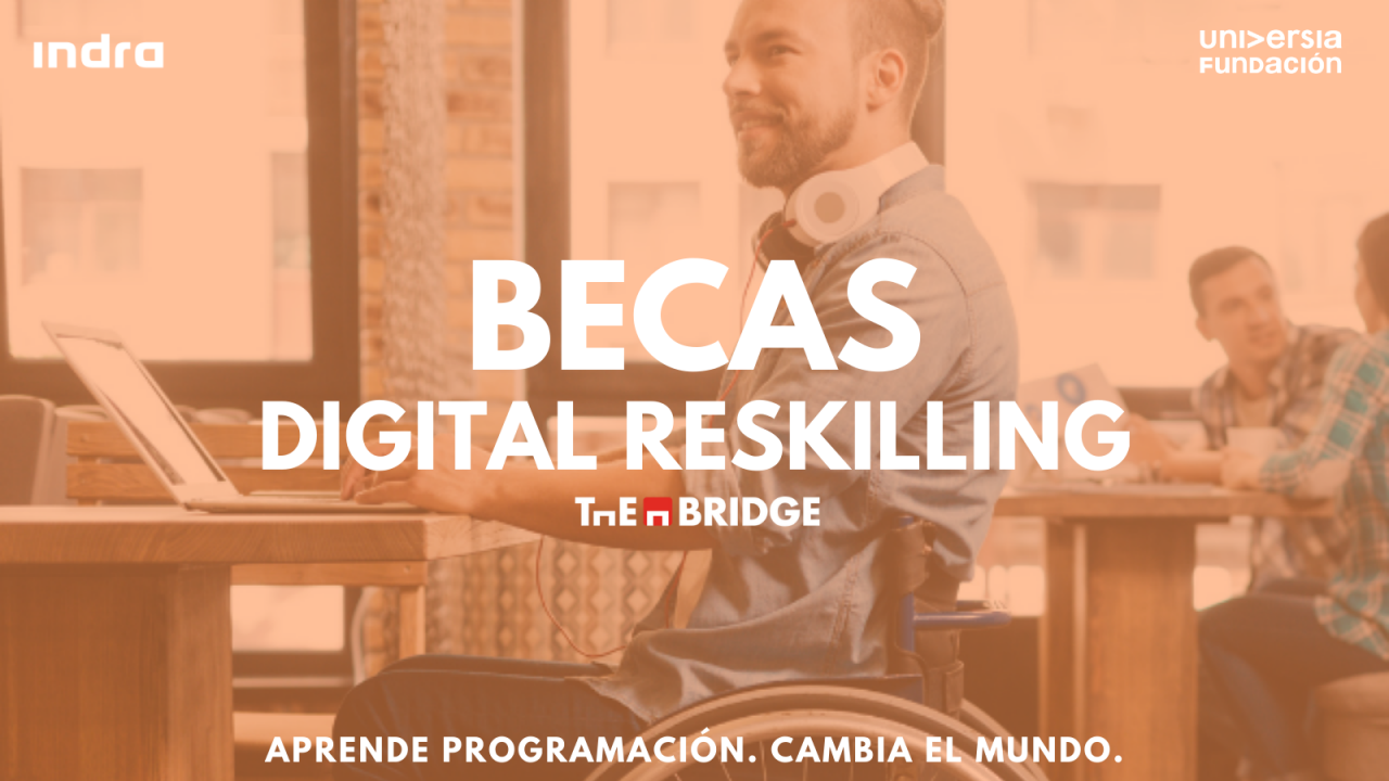 Becas Digital Reskilling. Aprende programación. Cambia el mundo.